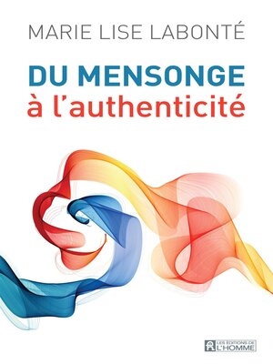 cover image of Du mensonge à l'authenticité